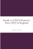 Guide To Uefa Women'S Euro 2022 In England