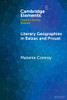 Literary Geographies In Balzac And Proust