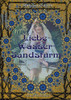 Liebe-Wasser-Sandsturm : Ein Orientalisches Märchen