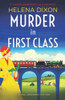 Murder In First Class : A Completely Unputdownable Cozy Murder Mystery