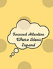 Focused Attention : Where Ideas Expand