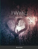 I Wish... : A Book Of Poetry
