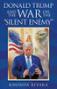 Donald Trump And The War On The Silent Enemy - 9781664245396