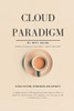 Cloud Paradigm: Cloud Culture, Economics, And Security. - 9781663232939