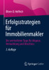 Erfolgsstrategien Für Immobilienmakler : Die Wertvollsten Tipps Für Akquise, Vermarktung Und Abschluss