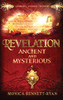Revelation Ancient And Mysterious - 9780645351323