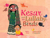 Kesar And The Lullaby Birds - 9781949528855