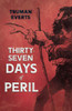 Thirty-Seven Days Of Peril
