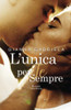 L' Unica Per Te, Sempre