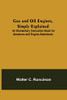 Gas And Oil Engines, Simply Explained; An Elementary Instruction Book For Amateurs And Engine Attendants
