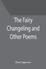 The Fairy Changeling And Other Poems