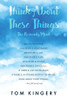 Think About These Things : The Heavenly Mind