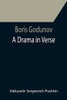 Boris Godunov : A Drama In Verse