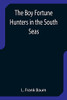 The Boy Fortune Hunters In The South Seas