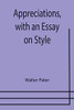 Appreciations, With An Essay On Style