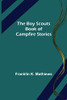 The Boy Scouts Book Of Campfire Stories