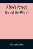 A Boy'S Voyage Round The World