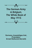 The German Army In Belgium, The White Book Of May 1915