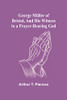 George Müller Of Bristol, And His Witness To A Prayer-Hearing God