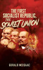 The First Socialist Republic, The Soviet Union - 9781957009018