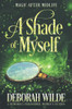 A Shade Of Myself : A Humorous Paranormal Women'S Fiction