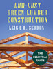 Low-Cost Green Lumber Construction