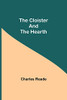 The Cloister And The Hearth