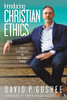 Introducing Christian Ethics : Core Convictions For Christians Today - 9781641801249