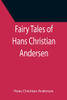 Fairy Tales Of Hans Christian Andersen