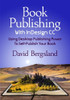 Book Publishing With InDesign CC: Using Desktop Publishing Power To Self-Publish Your Book
