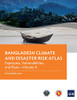 Bangladesh Climate And Disaster Risk Atlas : Vulnerabilities, And Risks-Volume Ii