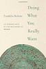 Doing What You Really Want : An Introduction To The Philosophy Of Mengzi