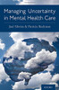 Managing Uncertainty In Mental Health Care