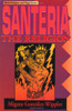 Santeria: the Religion: Faith, Rites, Magic (World Religion and Magic)