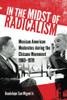 In The Midst Of Radicalism : Mexican American Moderates During The Chicano Movement, 1960-1978