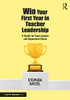 Win Your First Year In Teacher Leadership : A Toolkit For Team Leaders And Department Chairs - 9781032126562
