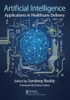 Artificial Intelligence : Applications In Healthcare Delivery