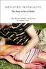 Mediated Interfaces : The Body On Social Media