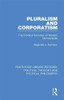 Pluralism And Corporatism : The Political Evolution Of Modern Democracies