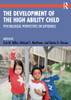 The Development Of The High Ability Child : Psychological Perspectives On Giftedness