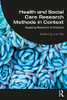 Health And Social Care Research Methods In Context : Applying Reseach To Practice - 9780367744182