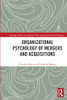 Organizational Psychology Of Mergers And Acquisitions