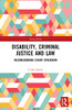 Disability, Criminal Justice And Law : Reconsidering Court Diversion