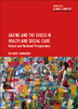 Ageing And The Crisis In Health And Social Care : Global And National Perspectives