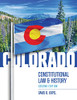 Colorado Constitutional Law And History, Second Edition
