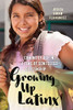 Growing Up Latinx : Coming Of Age In A Time Of Contested Citizenship - 9781479801213