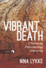 Vibrant Death : A Posthuman Phenomenology Of Mourning