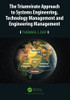 The Triumvirate Approach To Systems Engineering, Technology Management And Engineering Management
