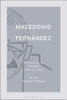 Macedonio Fernández: Between Literature, Philosophy, And The Avant-Garde