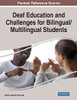 Deaf Education And Challenges For Bilingual/Multilingual Students - 9781799881827